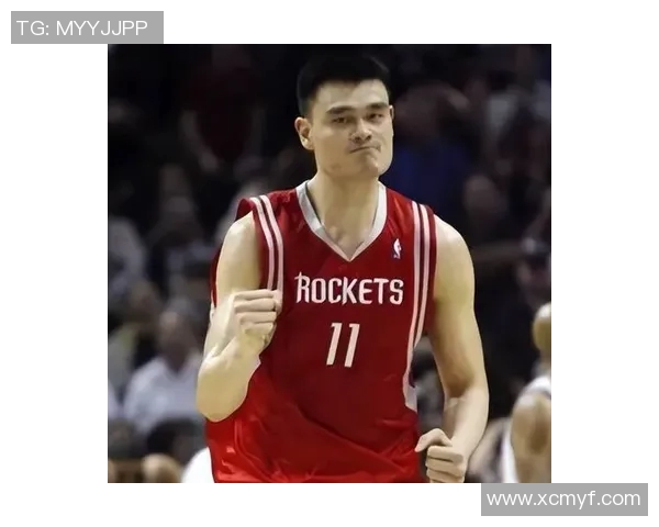 姚明在篮球场上的精彩瞬间与不凡风采全景回顾